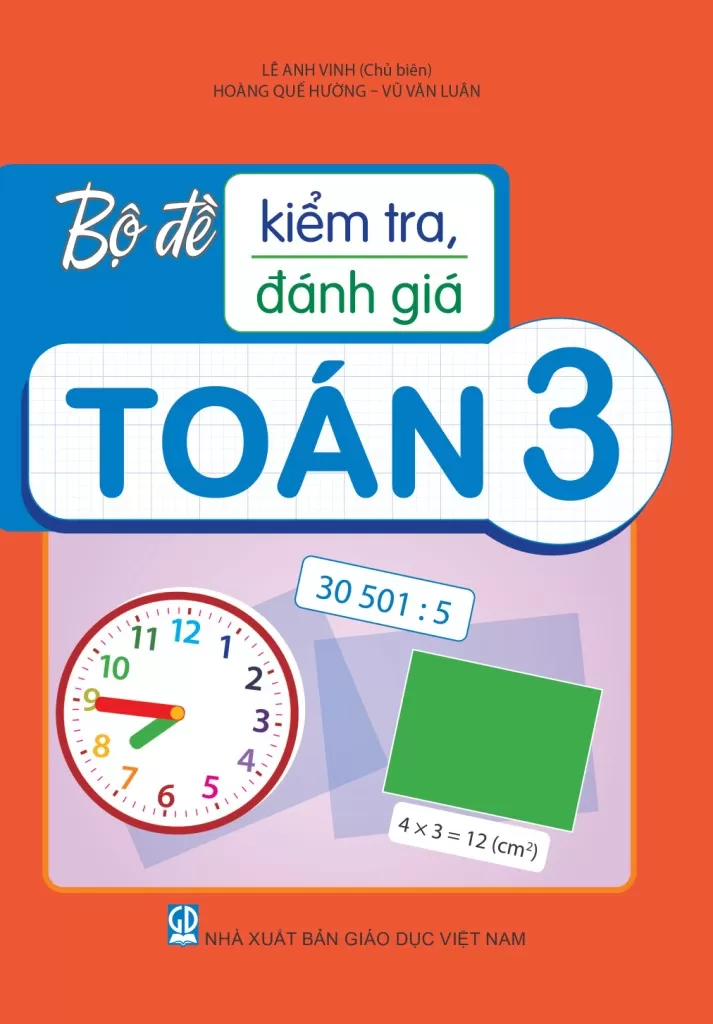 BỘ ĐỀ KIỂM TRA, ĐÁNH GIÁ TOÁN LỚP 3 (Theo chương trình GDPT 2018)